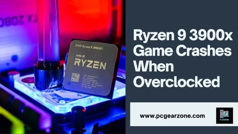 Ryzen 9 3900x Game Crashes When Overclocked