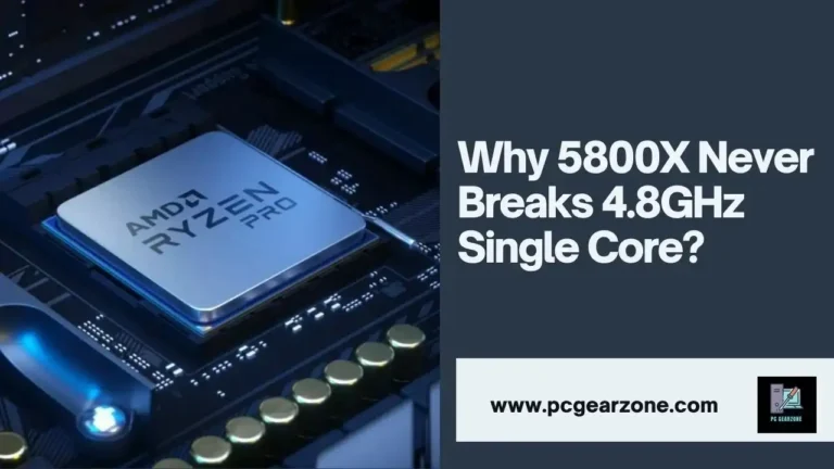 Why 5800X Never Breaks 4.8GHz Single Core?